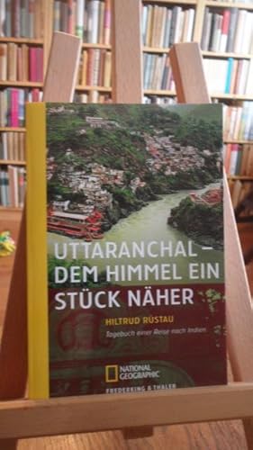 Seller image for Uttaranchal - Dem Himmel ein Stck nher. Tagebuch einer Reise nach Indien. for sale by Antiquariat Floeder