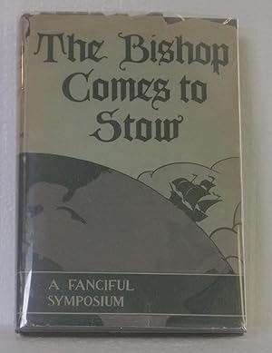 The Bishop Comes to Stow: A Fanciful Symposium