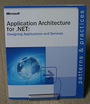 Application Architecture for . NET: Designing Applications and Services