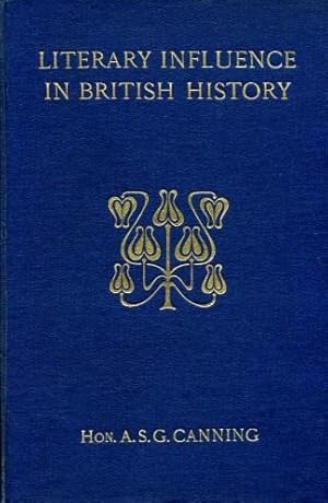 Literary Influence in British History : A Historical Sketch