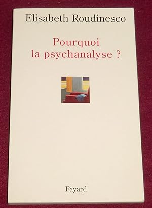 Imagen del vendedor de POURQUOI LA PSYCHANALYSE ? a la venta por LE BOUQUINISTE