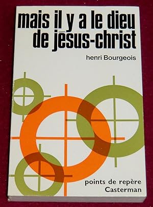 Seller image for MAIS IL Y A LE DIEU DE JESUS-CHRIST for sale by LE BOUQUINISTE
