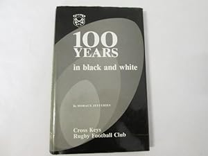 Imagen del vendedor de 100 YEARS IN BLACK AND WHITE a la venta por Goldstone Rare Books