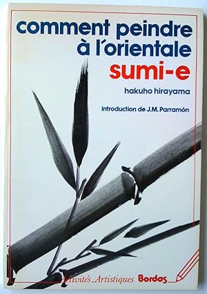Seller image for Comment peindre à l'orientale sumi-e for sale by Claudine Bouvier