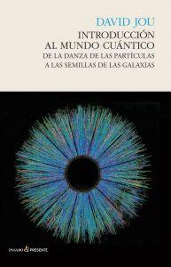 Imagen del vendedor de INTRODUCCION AL MUNDO CUANTICO: de la danza de las partculas a las semillas de las galaxias a la venta por KALAMO LIBROS, S.L.