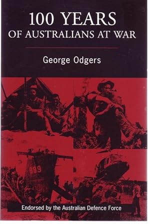 Image du vendeur pour 100 Years of Australians at War. mis en vente par Time Booksellers