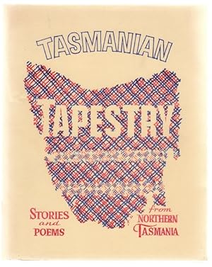 Imagen del vendedor de Tasmanian Tapestry. Stories and Poems from Northern Tasmania. a la venta por Time Booksellers