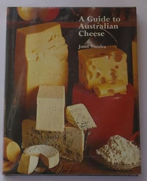 Seller image for A Guide to Australian Cheese. for sale by Time Booksellers