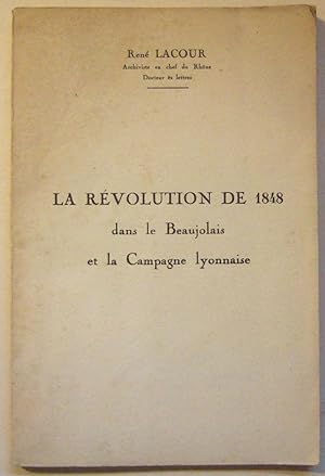 Seller image for La rvolution de 1848 dans le Beaujolais et la Campagne Lyonnaise for sale by Domifasol