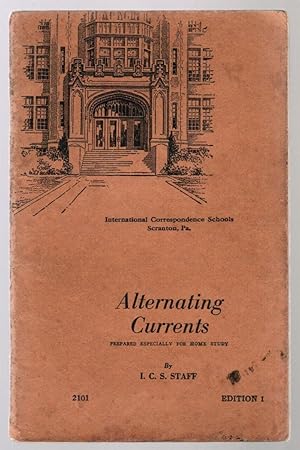 Bild des Verkufers fr International Correspondence Schools Ltd: Alternating Currents: Serial 2101, Edition 1 zum Verkauf von Besleys Books  PBFA