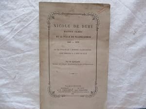 Histoire - Nicole de Dury, Maître clerc de la ville de Valenciennes - 1361 - 1373 - Sa vie offici...
