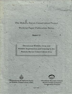 THREATENED WILDLIFE, CROP AND WILDLIFE DEPREDATION AND GRAZING IN THE MAKALU-BARUN CONSERVATION A...