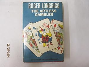 Seller image for The Artless Gambler for sale by Goldstone Rare Books