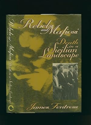 Seller image for Rebels and Mafiosi; Death in a Sicilian Landscape for sale by Little Stour Books PBFA Member
