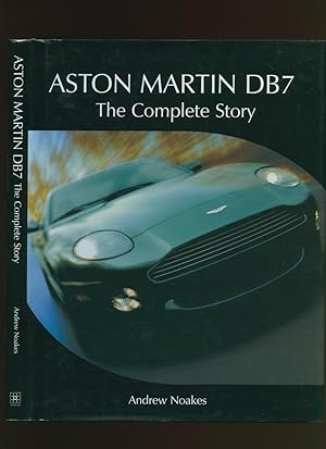 Bild des Verkufers fr Aston Martin DB7; The Complete Story zum Verkauf von Little Stour Books PBFA Member