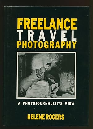 Bild des Verkufers fr Freelance Travel Photography; A Photojournalist's View [Signed] zum Verkauf von Little Stour Books PBFA Member