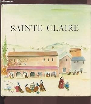 Image du vendeur pour SAINTE CLAIRE. mis en vente par Le-Livre