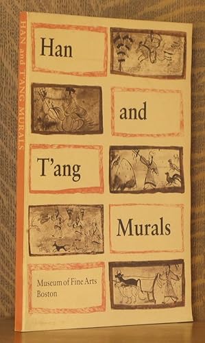 Han and T'ang Murals: Discovered in Tombs in the People's Republic of China and copied by Contemp...