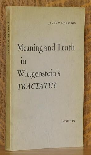 MEANING AND TRUTH IN WITTGENSTEIN'S TRACTATUS