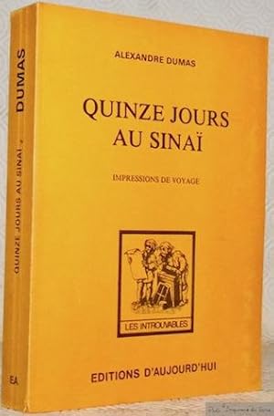 Bild des Verkufers fr Impressions de voyage. Quinze jours au Sina. Collection: "Les Introuvables". zum Verkauf von Bouquinerie du Varis