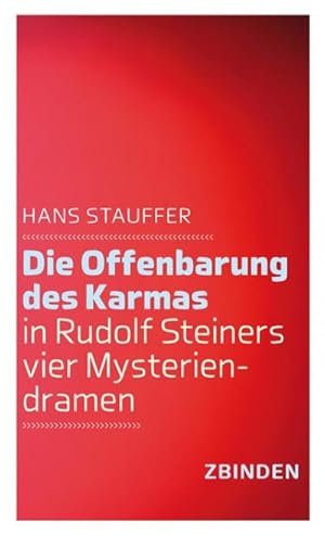 Bild des Verkufers fr Die Offenbarung des Karmas in Rudolf Steiners vier Mysteriendramen zum Verkauf von AHA-BUCH GmbH