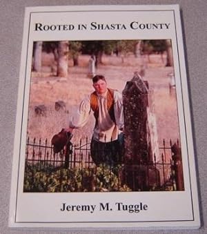 Rooted In Shasta County