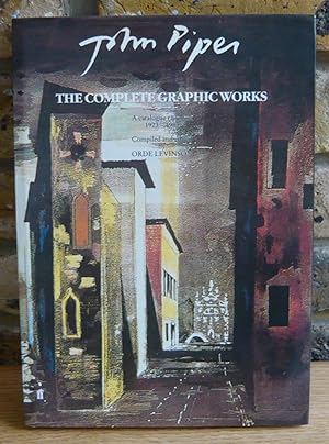 Imagen del vendedor de John Piper: The Complete Graphic Works A Catalogue Raisonne 1923 - 1983 a la venta por Lott Rare Books