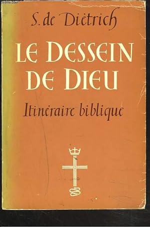 Bild des Verkufers fr LE DESSEIN DE DIEU. ITINERAIRE BIBLIQUE. zum Verkauf von Le-Livre