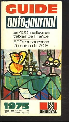 Seller image for GUIDE AUTO-JOURNAL. 1500 RESTAURANTS A MOINS DE 20 F. LES 400 MEILLEURS TABLES DE FRANCE. for sale by Le-Livre