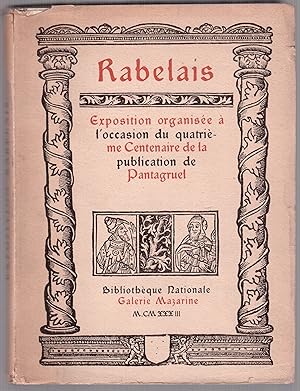 Image du vendeur pour Rabelais - Exposition organise  l'occasion du quatrime Centenaire de la publication de Pantagruel mis en vente par LibrairieLaLettre2