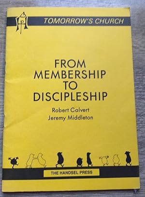 Imagen del vendedor de From Membership to Discipleship (Tomorrow's Church series) a la venta por Peter & Rachel Reynolds
