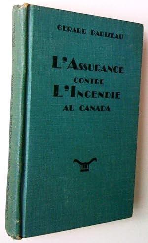 Seller image for L'Assurance contre l'incendie au Canada. volution, pratique, vocabulaire for sale by Claudine Bouvier