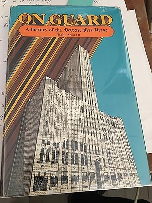 Seller image for On Guard: A History of the Detroit Free Press. SIGNED for sale by Bristlecone Books  RMABA