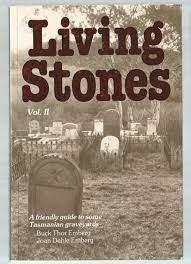 Seller image for Living Stones Volume 1: A Friendly guide to some Tasmanian Graveyards for sale by Hill End Books