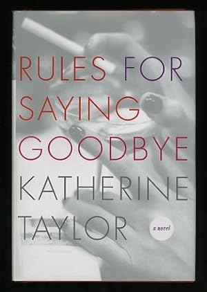 Rules for Saying Goodbye [*SIGNED*]