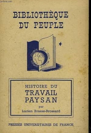 Image du vendeur pour HISTOIRE DU TRAVAIL PAYSAN mis en vente par Le-Livre