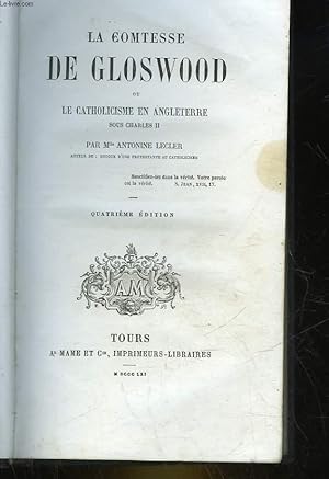 Bild des Verkufers fr LA COMTESSE DE GLOSWOOD OU LE CATHOLICISME EN ANGLETERRE SOUS CHARLES 2 zum Verkauf von Le-Livre