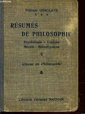 Seller image for RESUMES DE PHILOSOPHI - PSYCHOLOGIE-LOGIQUE - MORALE-METAPHYSIQUE for sale by Le-Livre