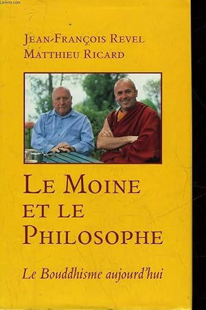 Image du vendeur pour LE MOINE ET LE PHILOSOPHE - LE BOUDDHISME AUJOURD'HUI mis en vente par Le-Livre