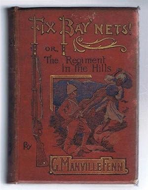 Image du vendeur pour Fix Bay'nets or the Regiment in the Hills mis en vente par Bailgate Books Ltd