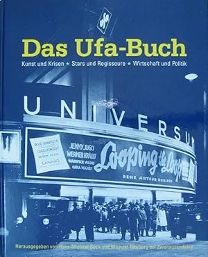 Imagen del vendedor de Das UFA-Buch. Kunst und Krisen. Stars und Regisseure. Wirtschaft und Politik. a la venta por Rotes Antiquariat