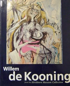 Imagen del vendedor de Willem de Kooning - from the Hirshhorn Museum Collection a la venta por Derringer Books, Member ABAA