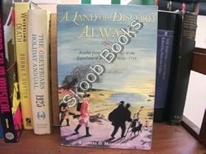 Seller image for A Land of Discord Always: Acadia from Its Beginnings to the Expulsion of Its People, 1604-1755 for sale by PsychoBabel & Skoob Books