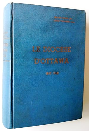 Seller image for Le Diocse d'Ottawa 1847-1948 for sale by Claudine Bouvier