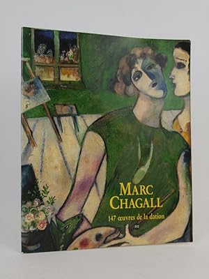 Bild des Verkufers fr Marc Chagall : 147 oeuvres de la dation ; Muse National Message Biblique Marc Chagall, Nice, 2 juillet - 3 oct. 1988 zum Verkauf von ANTIQUARIAT Franke BRUDDENBOOKS