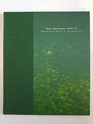 Seller image for Theo Blaickner, 1995 - 97 : Oberflchen for sale by ANTIQUARIAT Franke BRUDDENBOOKS