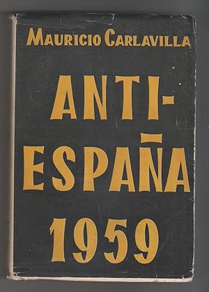 Bild des Verkufers fr Anti-Espaa 1959. Autores, cmplices y encubridores del comunismo zum Verkauf von Librera El Crabo