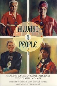 Seller image for Always a People: Oral Histories of Contemporary Woodland Indians for sale by The Book Faerie