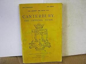 Imagen del vendedor de The Ancient and Royal City of Canterbury. The Official Guide, a la venta por Open Door Books  MABA