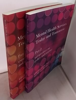 Seller image for Mental Health Services Today and Tomorrow. Part I: Experiences of providing and receiving care. Part 2: Perspectives on policy and practice. IN TWO VOLUMES. for sale by Addyman Books